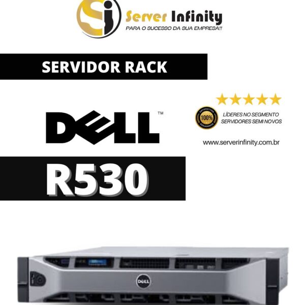 Servidor Dell PowerEdge R530 Rack 2U – 13ª Geração